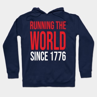 Running the World Since 1776 Hoodie